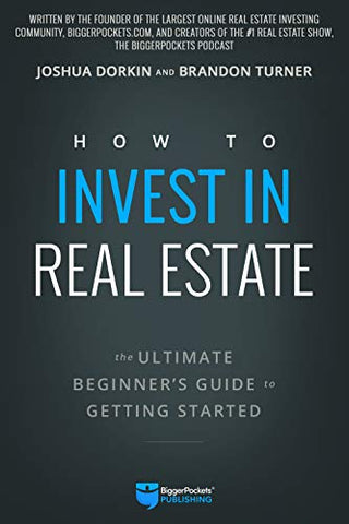 How to Invest in Real Estate: The Ultimate Beginner's Guide to Getting Started